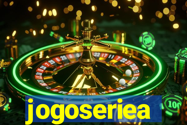 jogoseriea