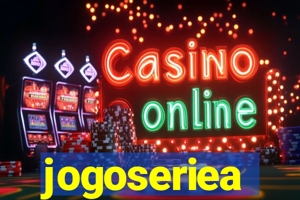 jogoseriea