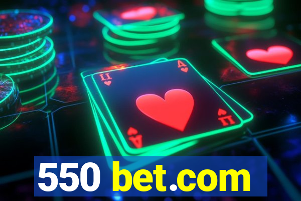 550 bet.com
