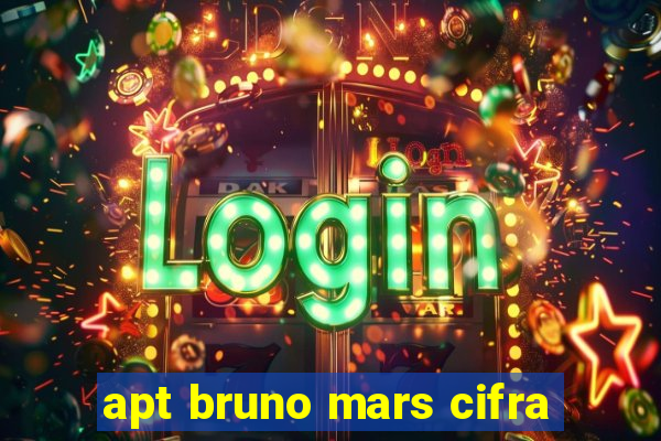 apt bruno mars cifra