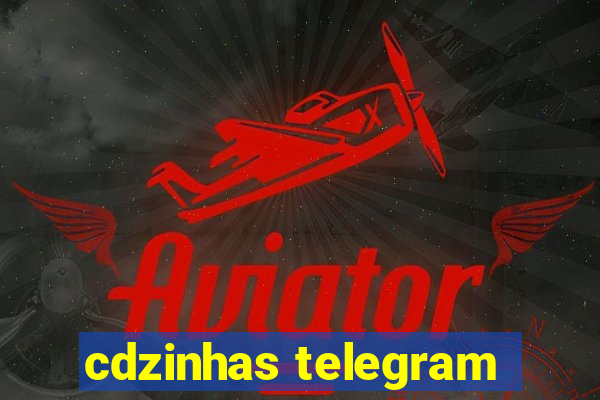cdzinhas telegram