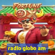 radio globo am