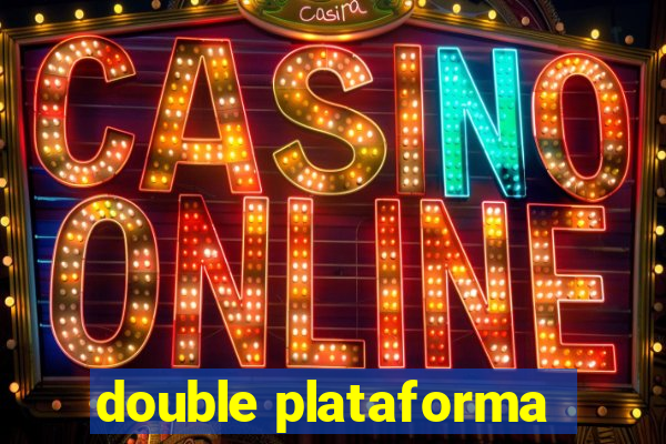 double plataforma
