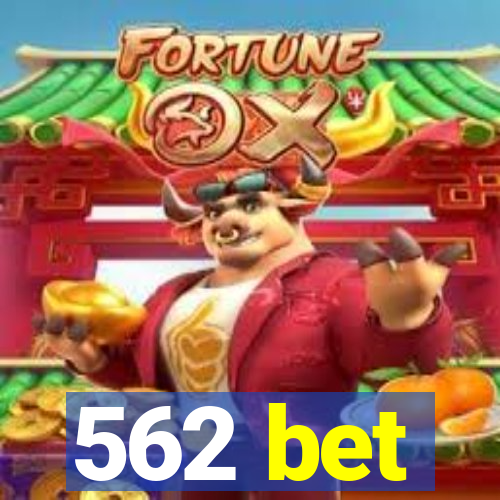 562 bet