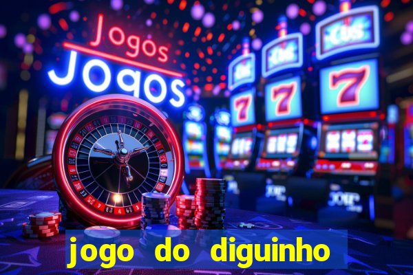 jogo do diguinho para ganhar dinheiro