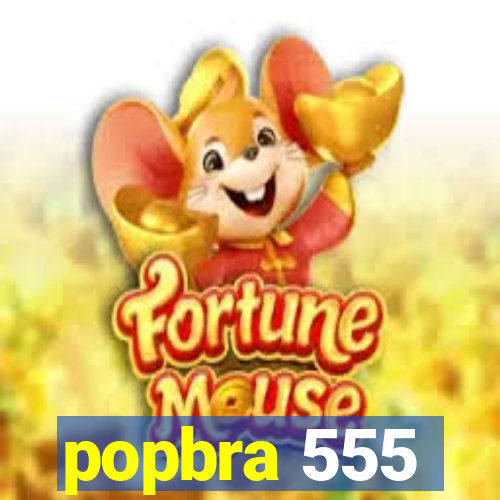 popbra 555