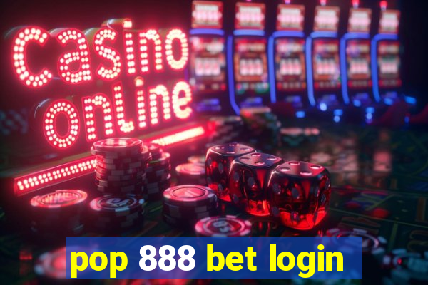 pop 888 bet login