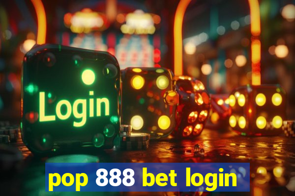 pop 888 bet login