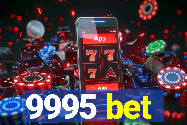 9995 bet