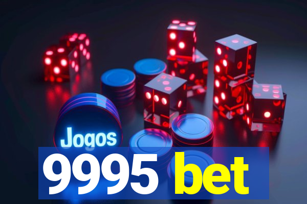 9995 bet
