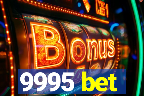 9995 bet