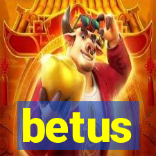 betus