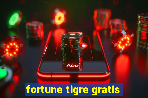 fortune tigre gratis