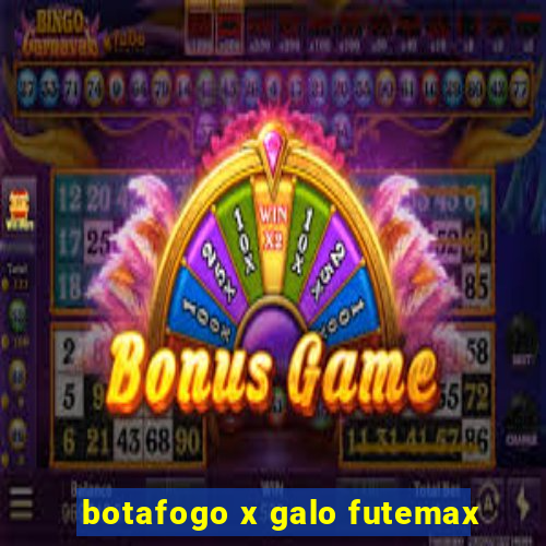botafogo x galo futemax