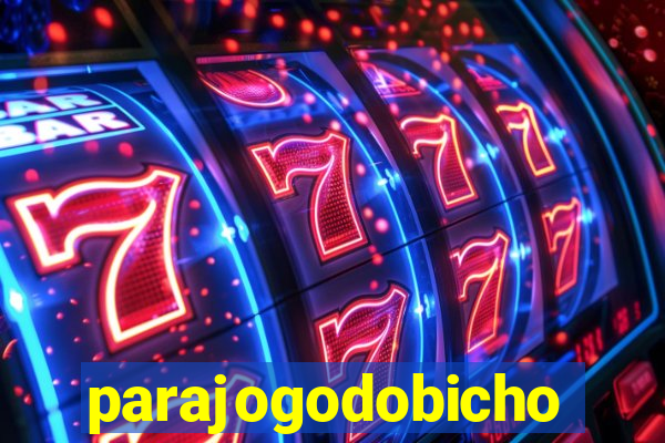 parajogodobicho