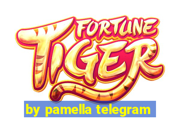 by pamella telegram