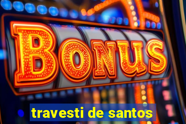 travesti de santos
