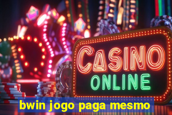 bwin jogo paga mesmo