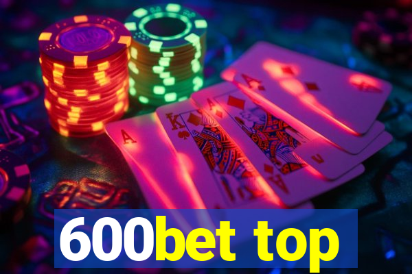 600bet top