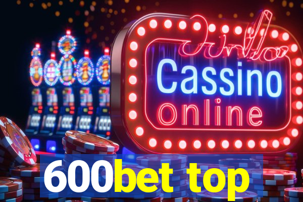 600bet top