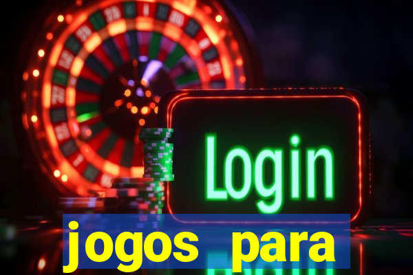 jogos para trabalhar regras e limites