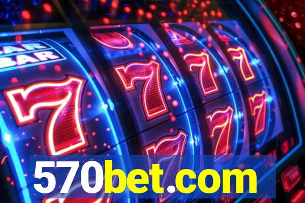 570bet.com