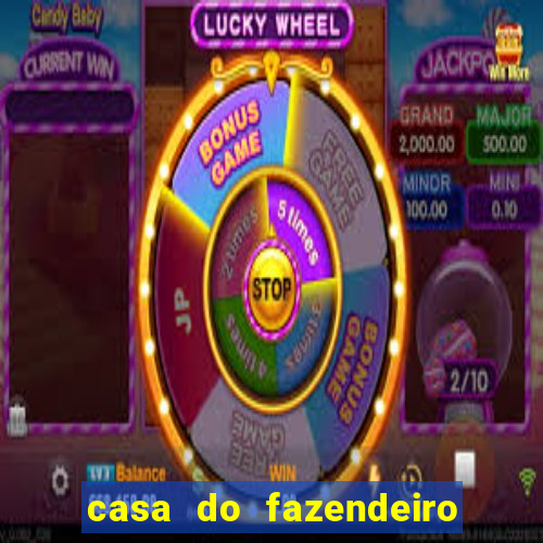 casa do fazendeiro da fabula o aquecedor