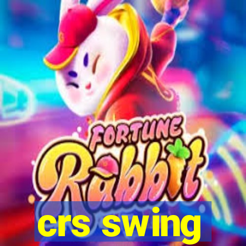 crs swing