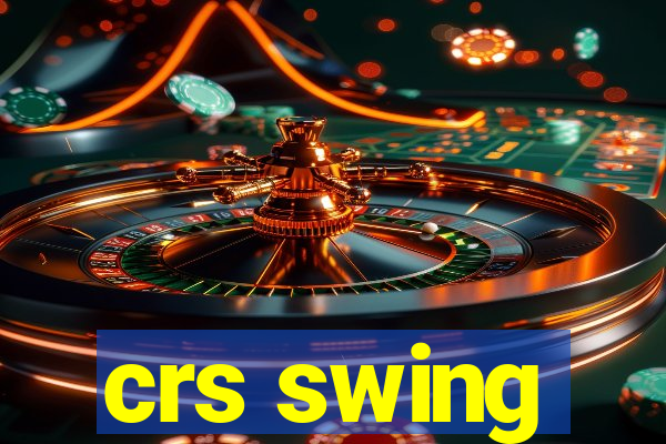 crs swing