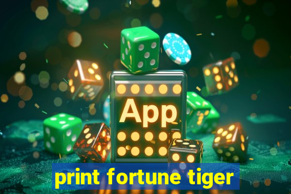 print fortune tiger