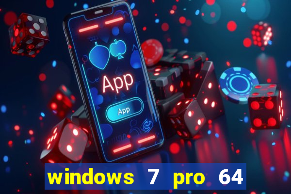 windows 7 pro 64 bits iso download