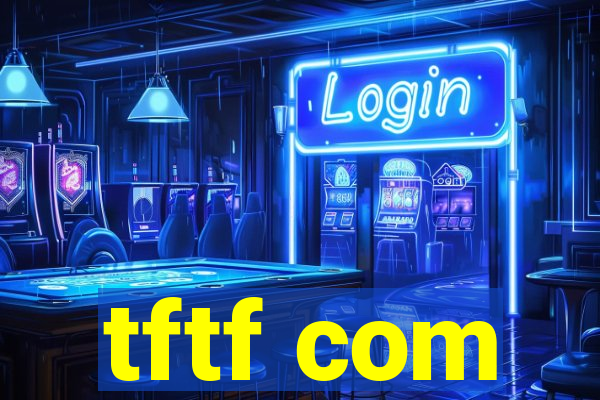 tftf com
