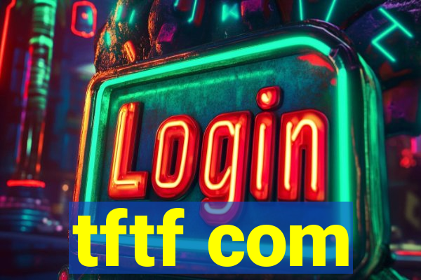 tftf com