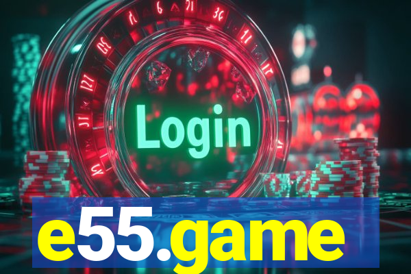 e55.game