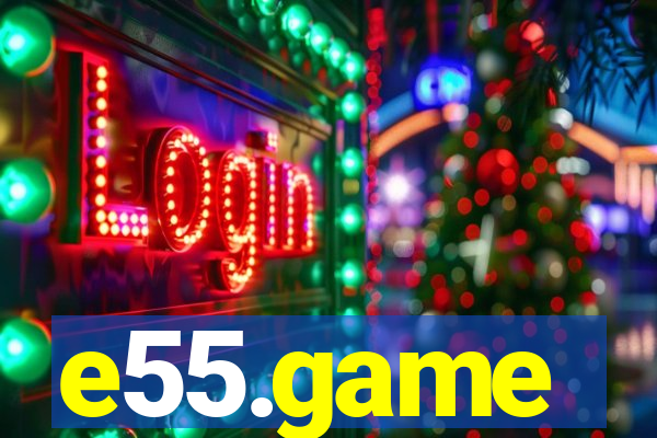 e55.game