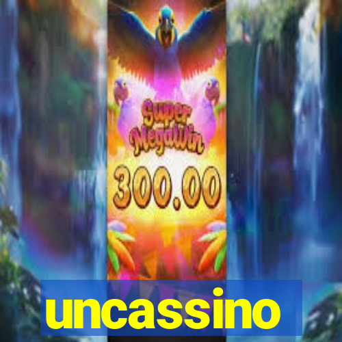 uncassino