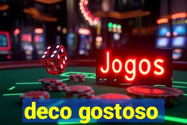 deco gostoso