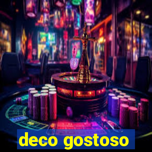 deco gostoso