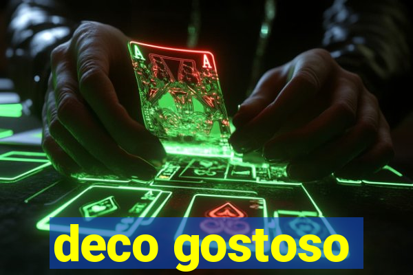 deco gostoso