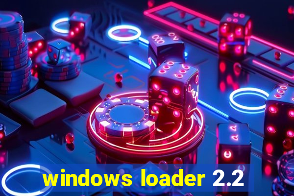 windows loader 2.2
