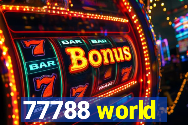 77788 world
