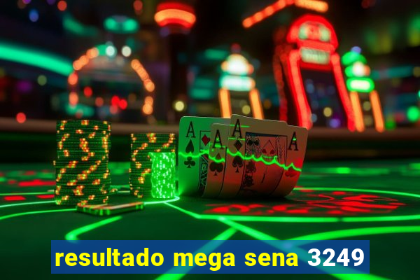 resultado mega sena 3249
