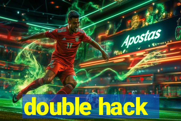 double hack