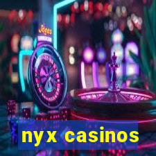 nyx casinos