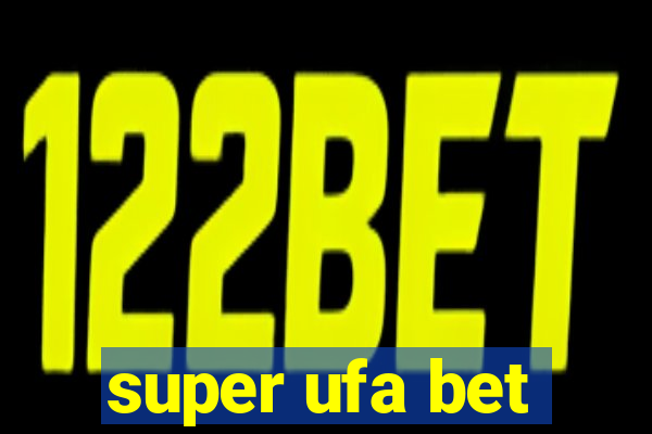 super ufa bet