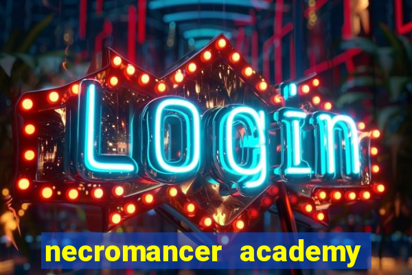 necromancer academy and the genius summoner 98