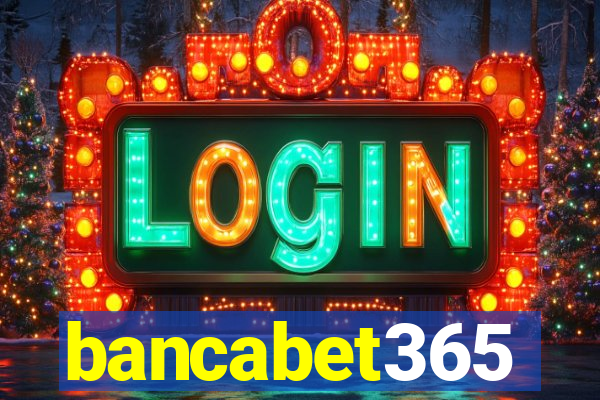 bancabet365