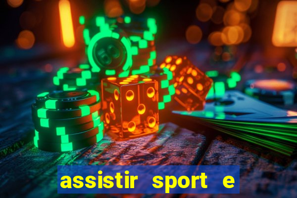 assistir sport e ponte preta
