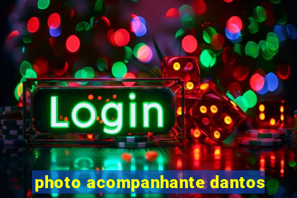 photo acompanhante dantos