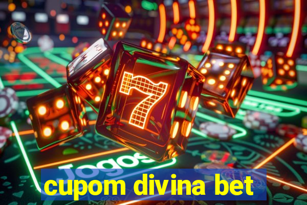 cupom divina bet